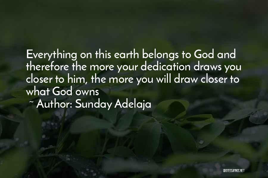 Everything Belongs To God Quotes By Sunday Adelaja