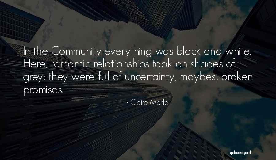 Everything Black And White Quotes By Claire Merle