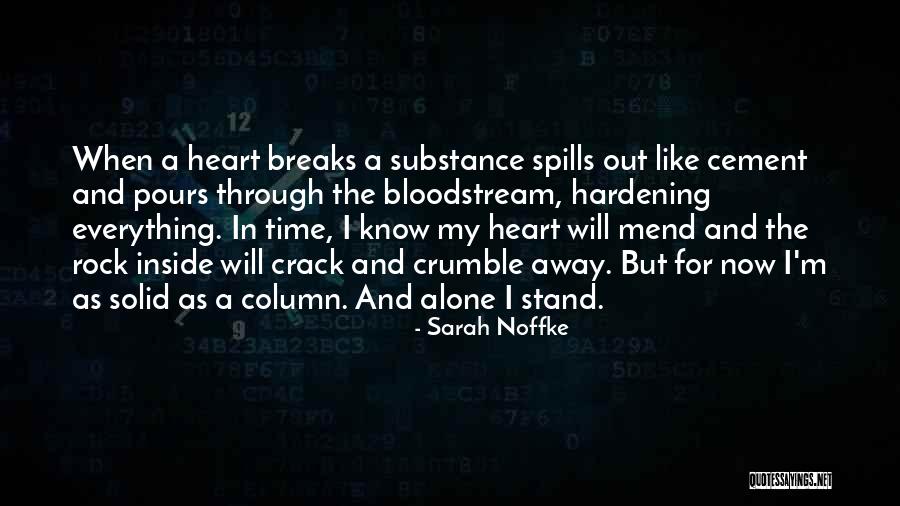 Everything Breaks Quotes By Sarah Noffke Everything Breaks Quotes By Sarah Noffke