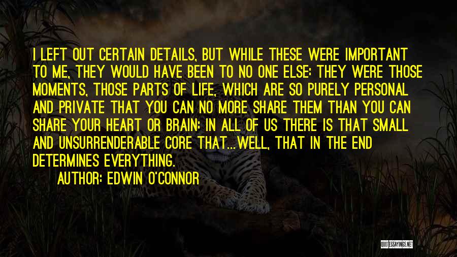 Everything But The Brain Quotes By Edwin O'Connor