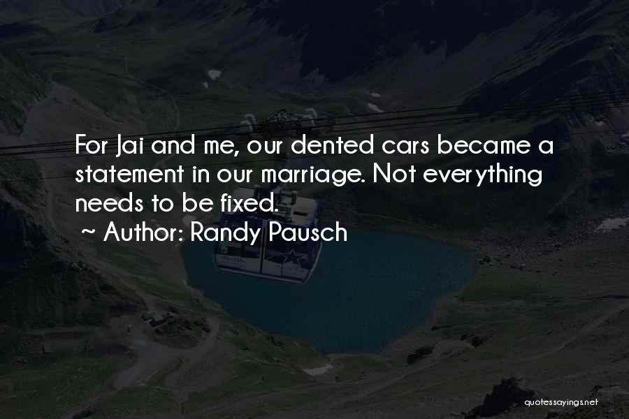 Everything Can Be Fixed Quotes By Randy Pausch