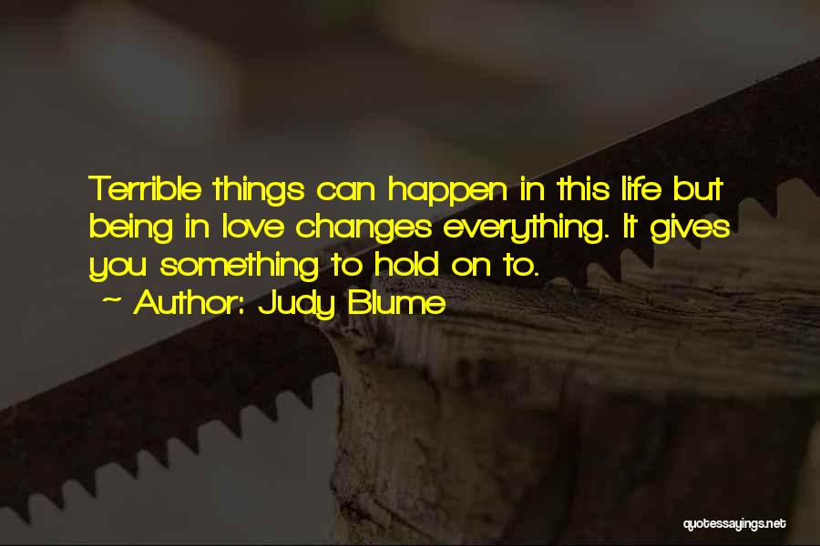 Everything Can Happen Quotes By Judy Blume