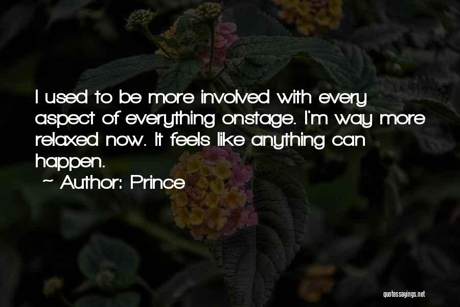 Everything Can Happen Quotes By Prince