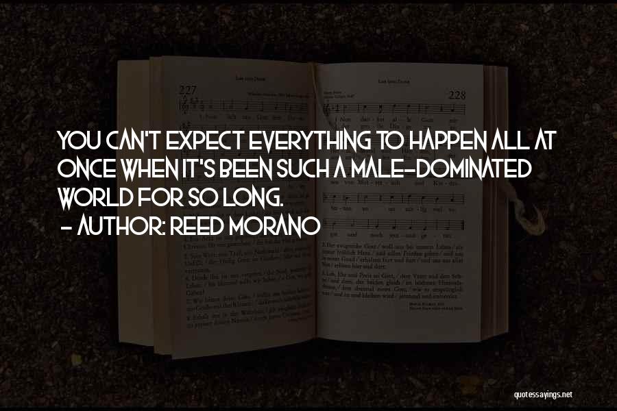 Everything Can Happen Quotes By Reed Morano