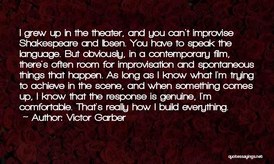 Everything Can Happen Quotes By Victor Garber