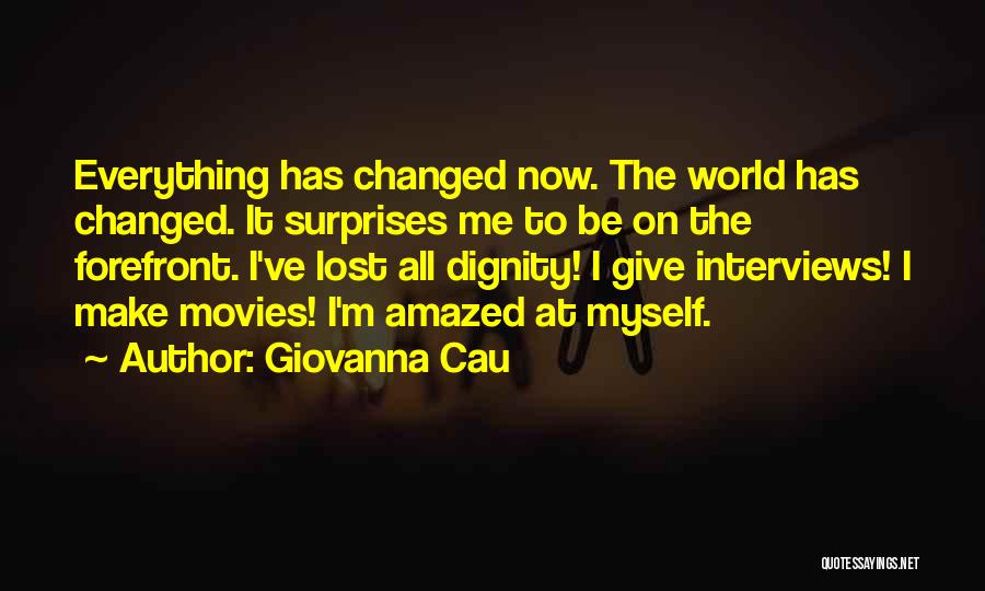 Everything Changed Quotes By Giovanna Cau