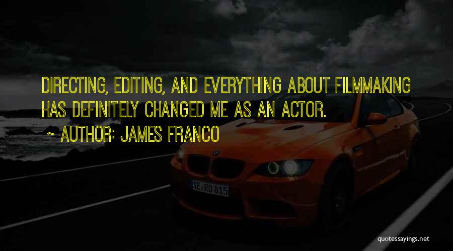 Everything Changed Quotes By James Franco