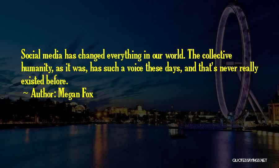 Everything Changed Quotes By Megan Fox