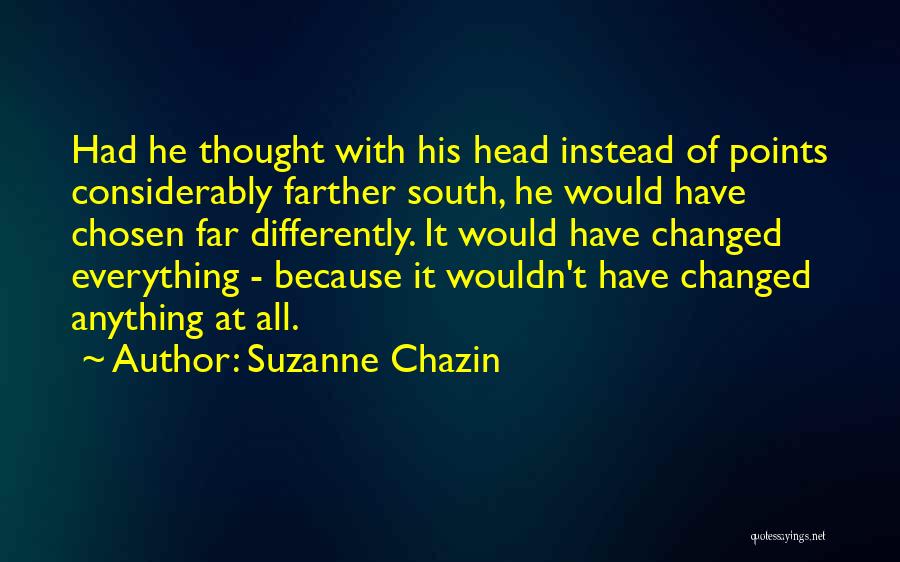 Everything Changed Quotes By Suzanne Chazin