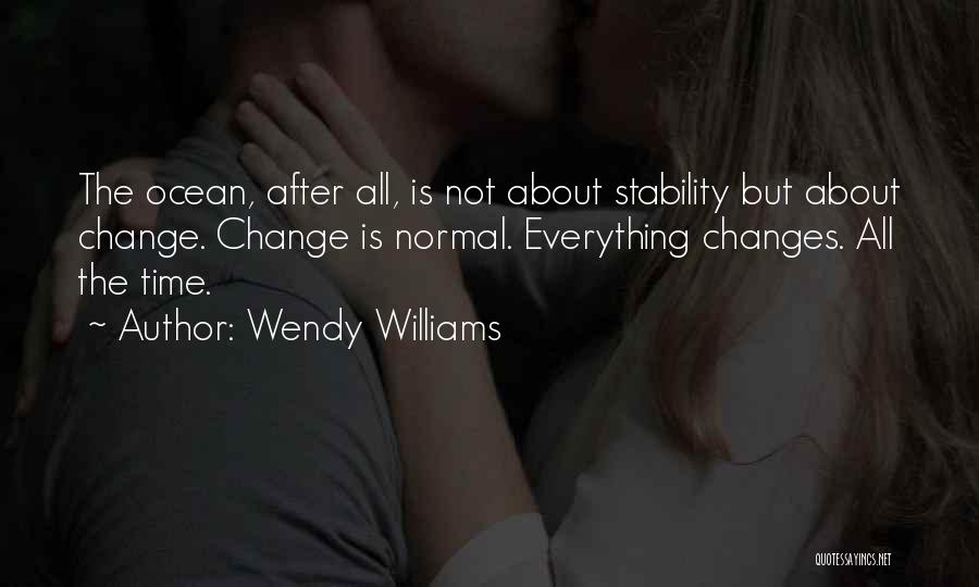 Everything Changes Over Time Quotes By Wendy Williams