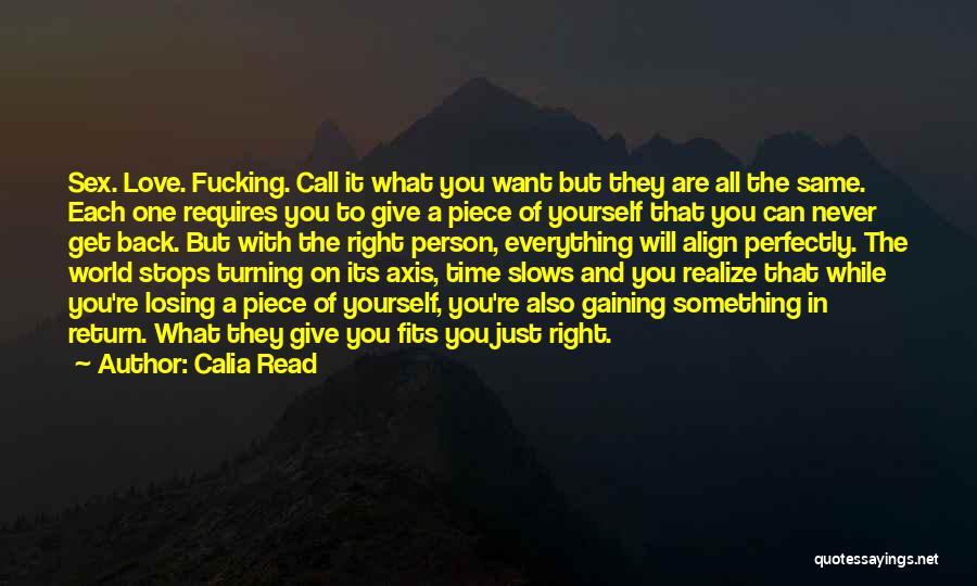 Everything Comes In The Right Time Quotes By Calia Read