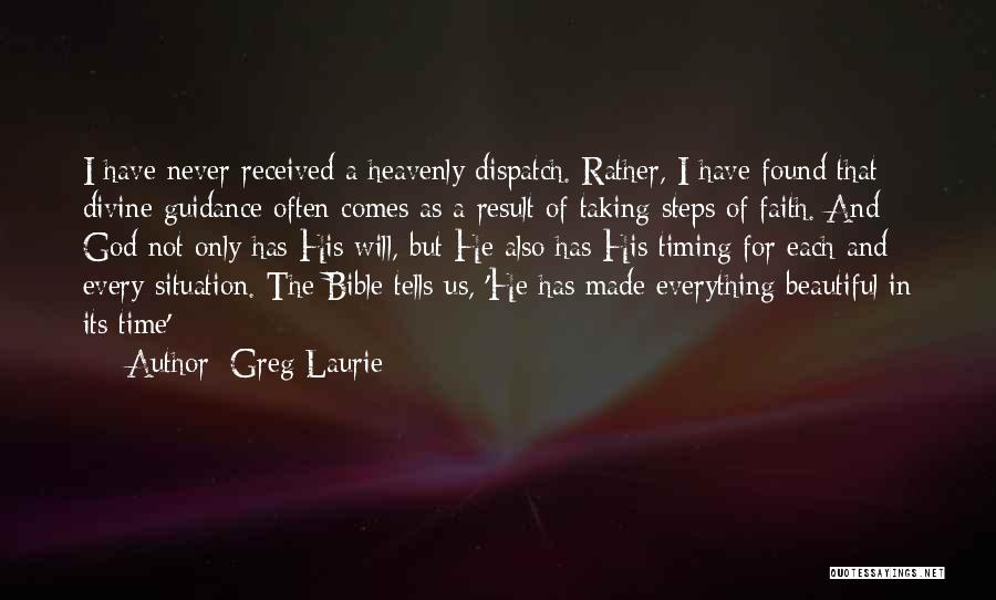 Everything Comes In Time Quotes By Greg Laurie