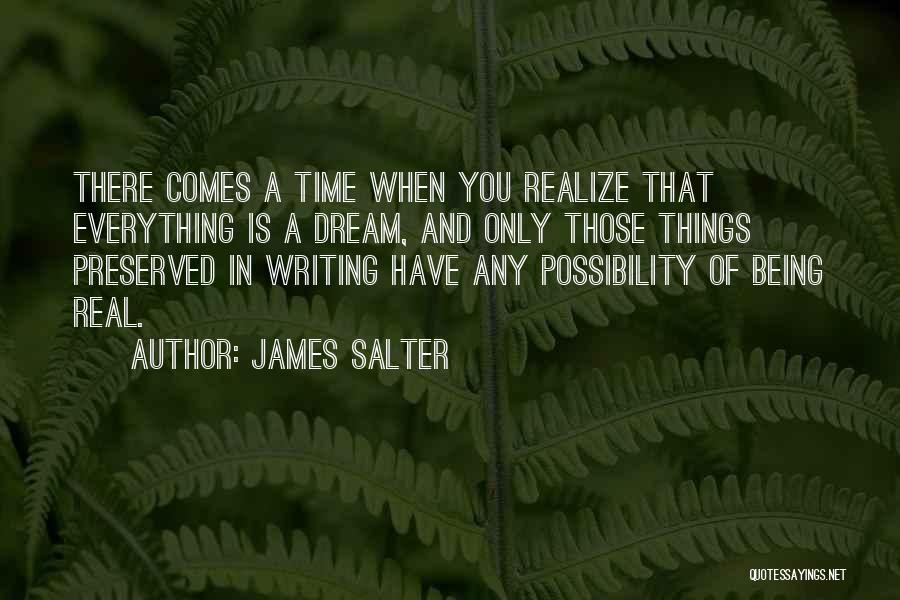 Everything Comes In Time Quotes By James Salter