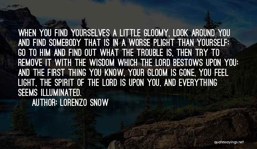 Everything Comes Out To The Light Quotes By Lorenzo Snow