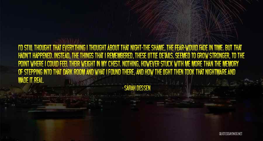 Everything Comes Out To The Light Quotes By Sarah Dessen