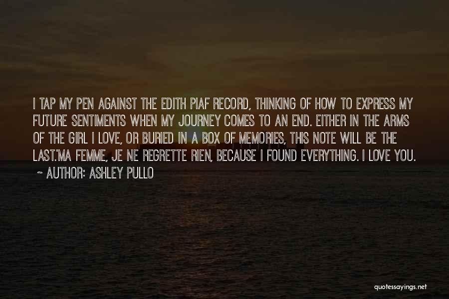 Everything Comes To An End Quotes By Ashley Pullo