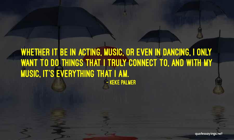 Everything Connect Quotes By Keke Palmer Everything Connect Quotes By Keke Palmer
