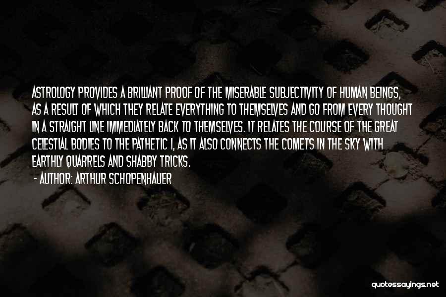 Everything Connects Quotes By Arthur Schopenhauer