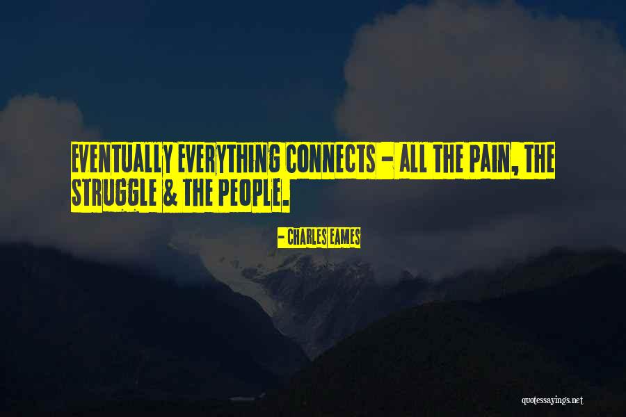 Everything Connects Quotes By Charles Eames