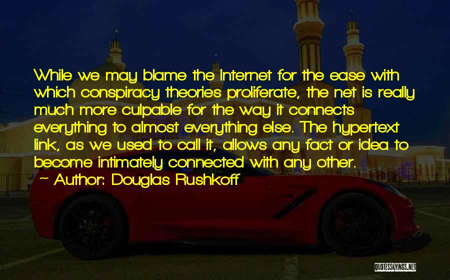 Everything Connects Quotes By Douglas Rushkoff