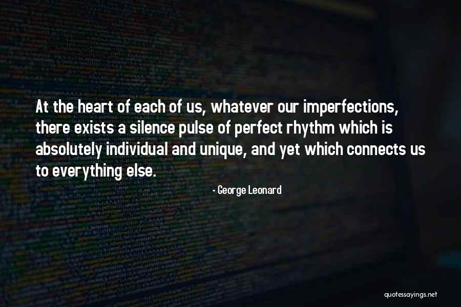 Everything Connects Quotes By George Leonard