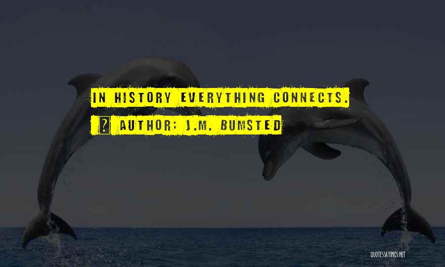 Everything Connects Quotes By J.M. Bumsted