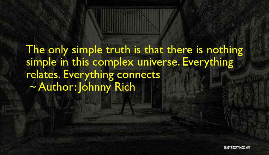 Everything Connects Quotes By Johnny Rich