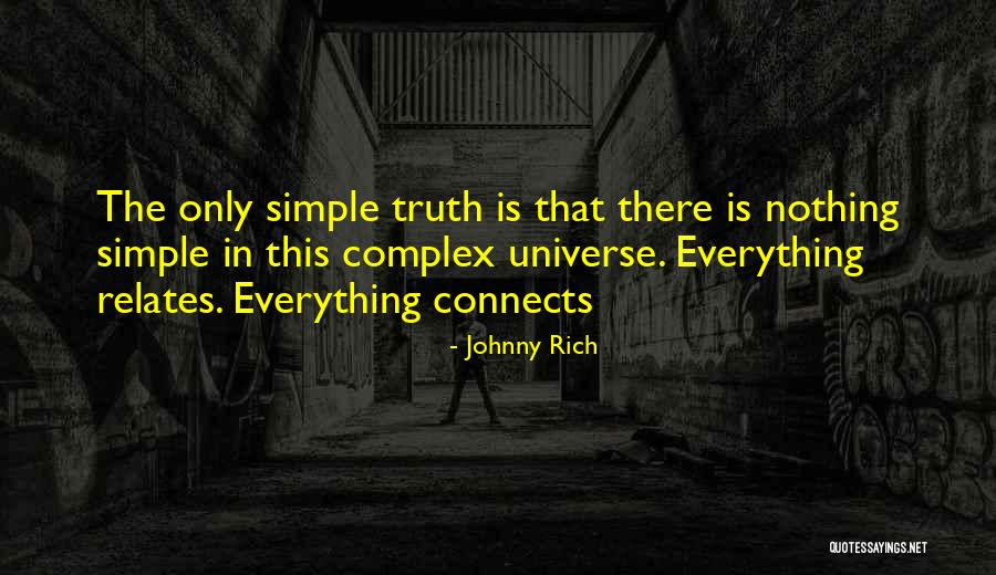 Everything Connects Quotes By Johnny Rich