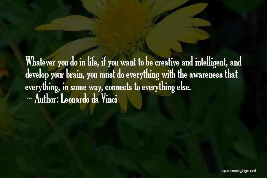Everything Connects Quotes By Leonardo Da Vinci