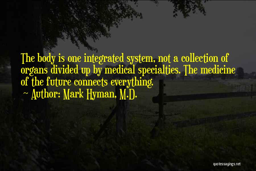 Everything Connects Quotes By Mark Hyman, M.D.