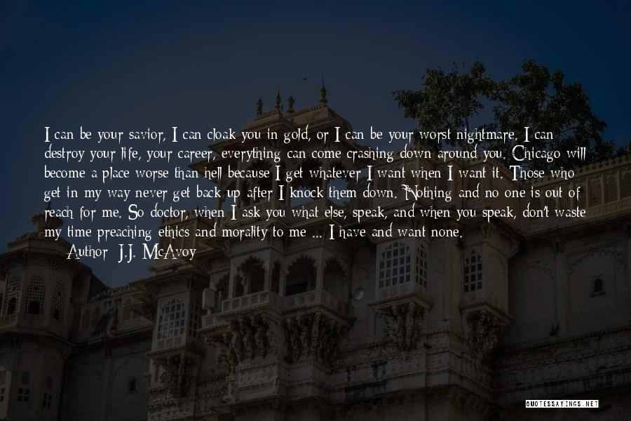 Everything Crashing Down Quotes By J.J. McAvoy