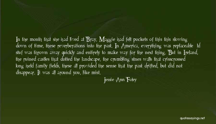 Everything Crumbling Quotes By Jessie Ann Foley
