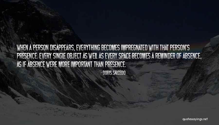 Everything Disappears Quotes By Doris Salcedo