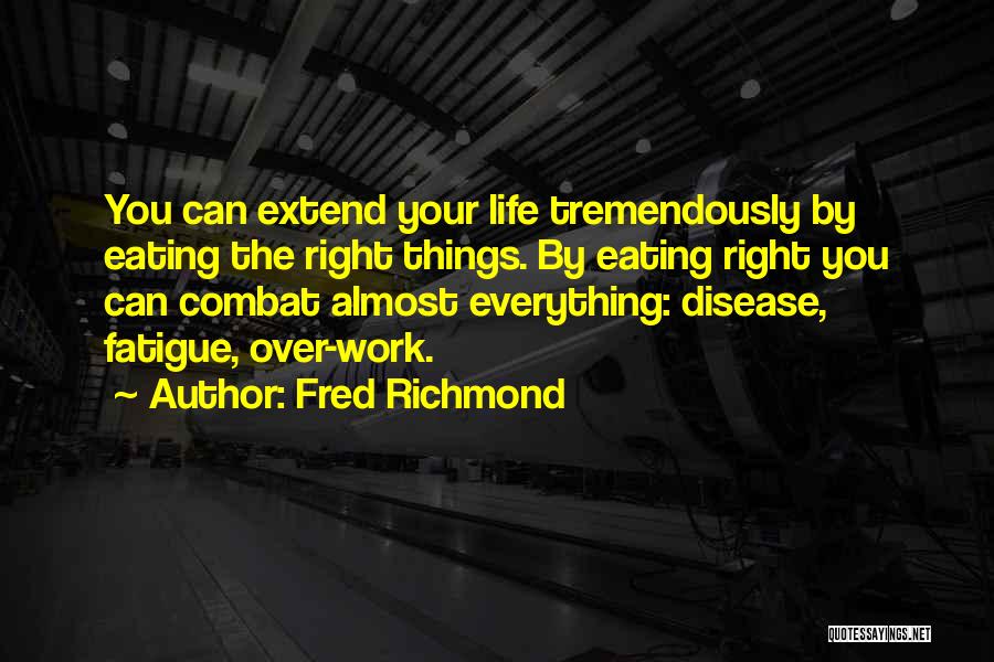 Everything Done In The Dark Quotes By Fred Richmond