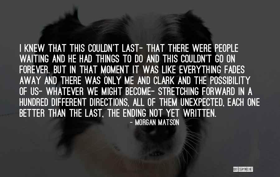 Everything Ending Quotes By Morgan Matson Everything Ending Quotes By Morgan Matson