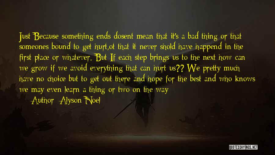 Everything Ends Well Quotes By Alyson Noel