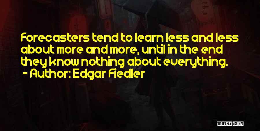 Everything Ends Well Quotes By Edgar Fiedler