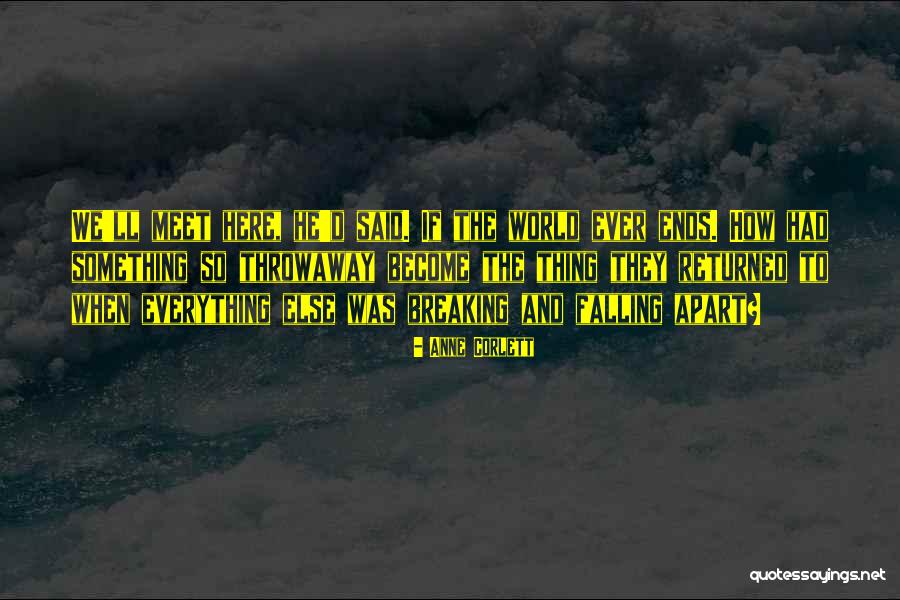 Everything Falling Apart Quotes By Anne Corlett Everything Falling Apart Quotes By Anne Corlett