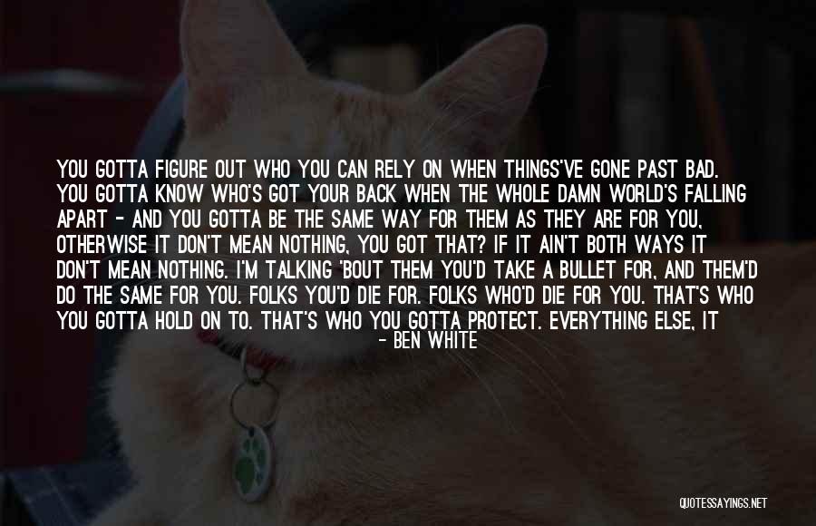 Everything Falling Apart Quotes By Ben White Everything Falling Apart Quotes By Ben White