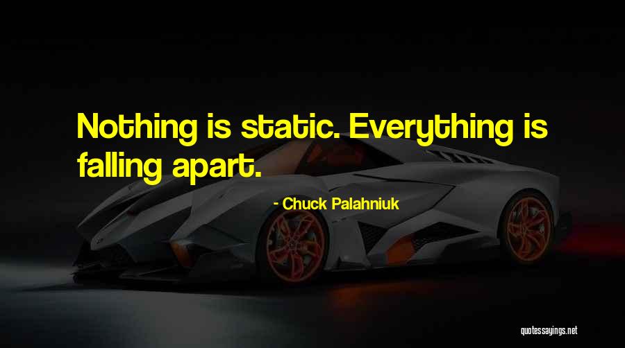 Everything Falling Apart Quotes By Chuck Palahniuk Everything Falling Apart Quotes By Chuck Palahniuk