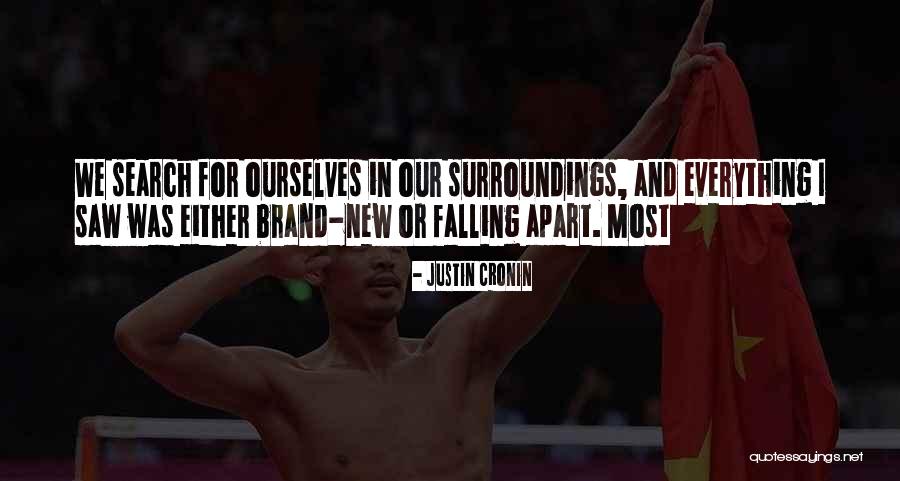 Everything Falling Apart Quotes By Justin Cronin Everything Falling Apart Quotes By Justin Cronin