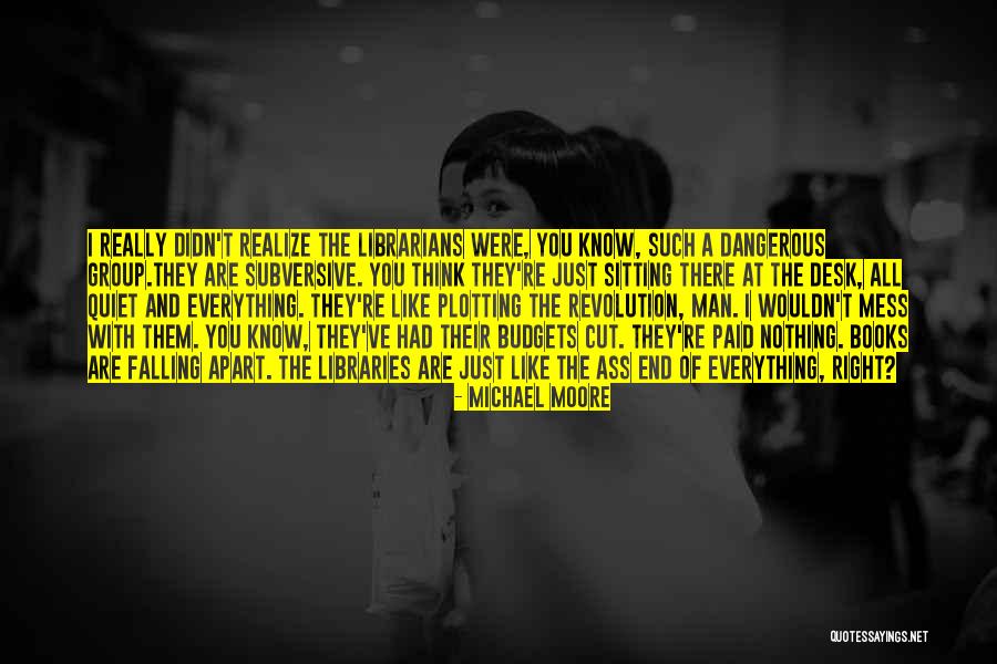 Everything Falling Apart Quotes By Michael Moore Everything Falling Apart Quotes By Michael Moore