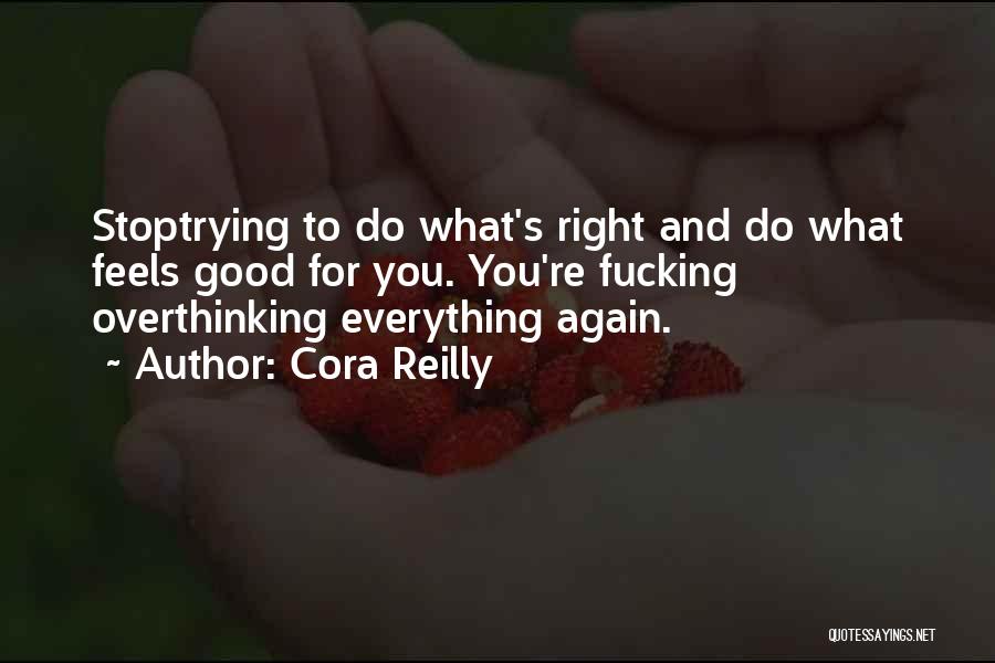 Everything Feels So Right Quotes By Cora Reilly