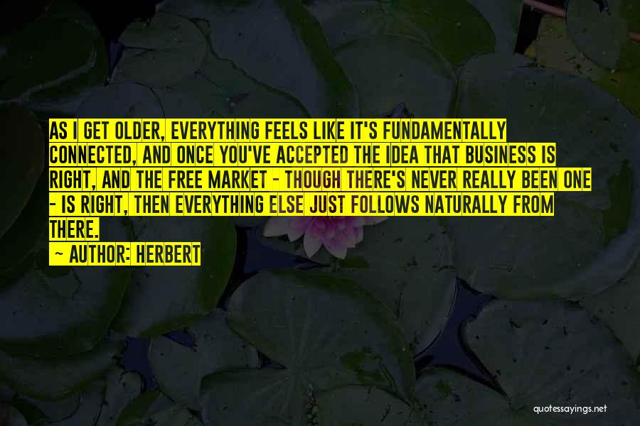 Everything Feels So Right Quotes By Herbert