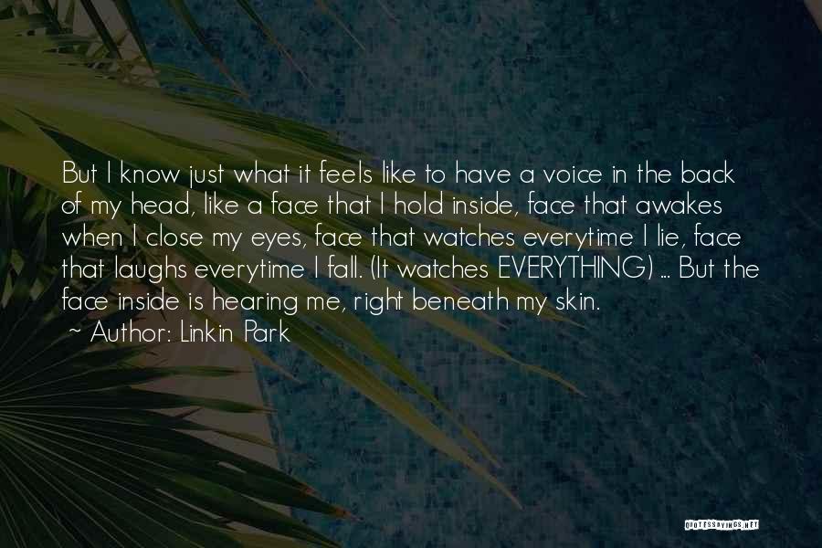 Everything Feels So Right Quotes By Linkin Park