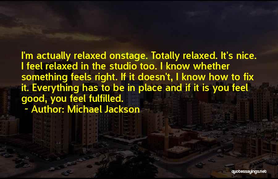 Everything Feels So Right Quotes By Michael Jackson