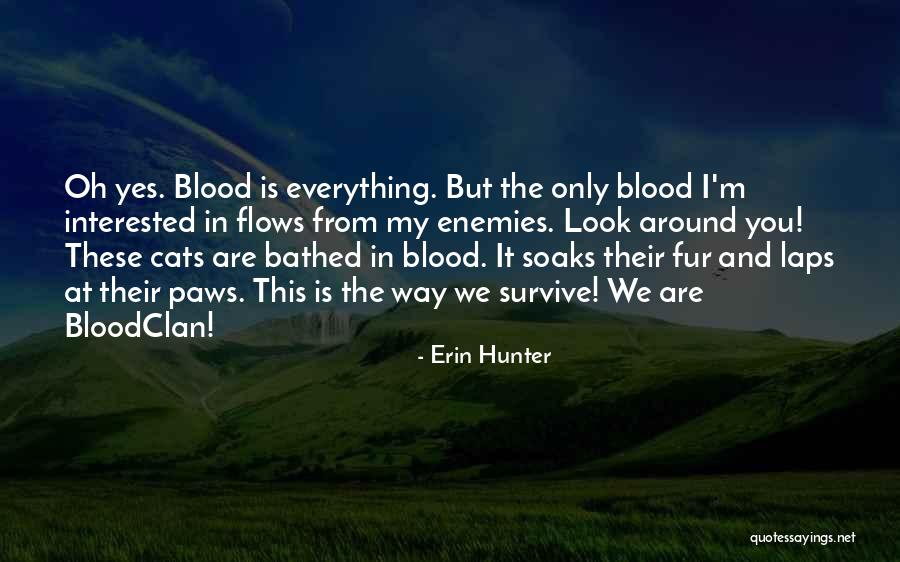 Everything Flows Quotes By Erin Hunter Everything Flows Quotes By Erin Hunter