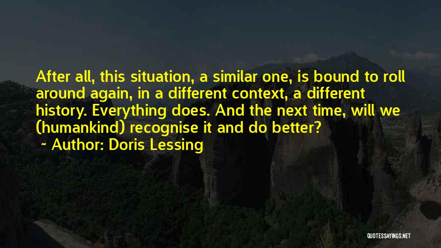 Everything Gets Better In Time Quotes By Doris Lessing