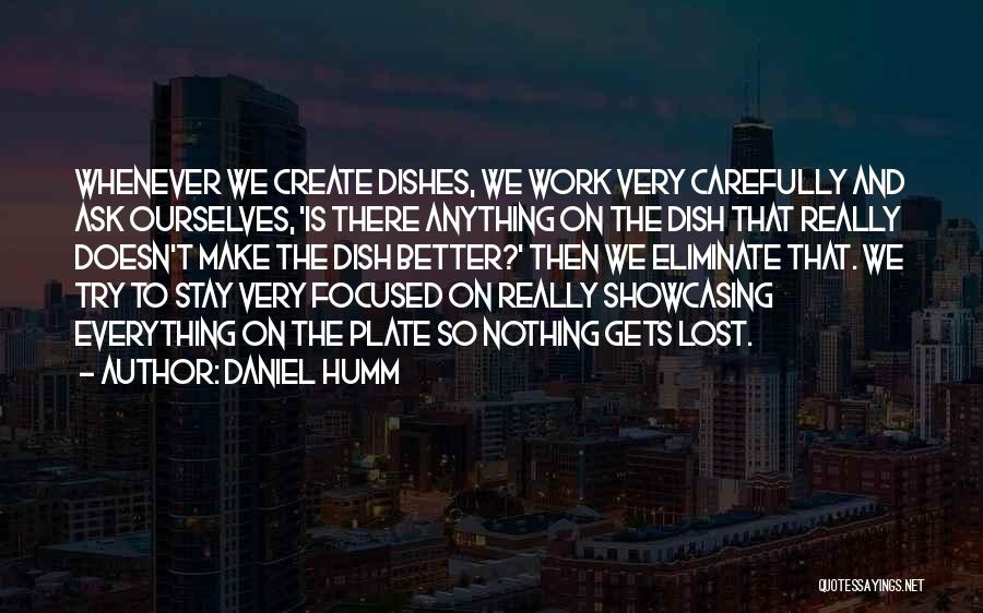 Everything Gets Better Quotes By Daniel Humm