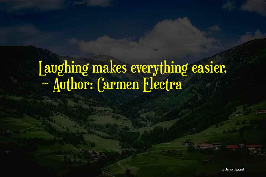 Everything Gets Easier Quotes By Carmen Electra